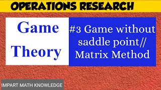 Game TheoryGame without saddle pointMatrix method Oddment methodOperations Research [upl. by Bixler]