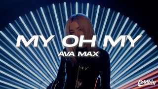 Ava Max  My Oh My Lyrics [upl. by Ayoral]