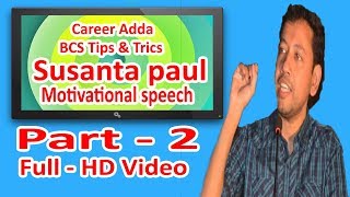 BCS preparation tips and trick by Susanta paul in Career adda part two [upl. by Enalb690]