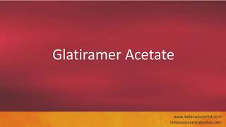 Pronunciation of the words quotGlatiramer Acetatequot [upl. by Roarke]