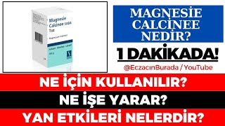 Magnesie Calcinee Nedir Ne İçin Kullanılır Ne İşe Yarar Yan Etkileri Nelerdir GÜNCEL [upl. by Eilliw125]