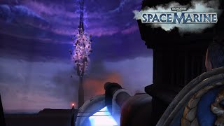 Warhammer 40K Space Marine  Invictus Destroys The Spire 1080p [upl. by Gaynor]