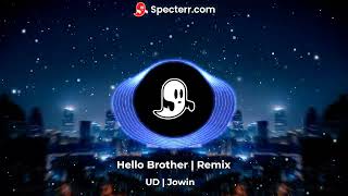 Hello Brother  Remix [upl. by Rudyard600]