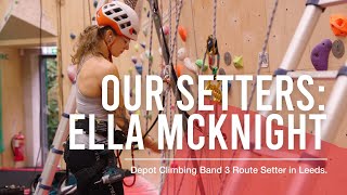 Depot Climbing Route Setters Ella McKnight [upl. by Odnomyar]