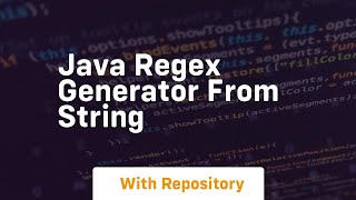 java regex generator from string [upl. by Krystin]