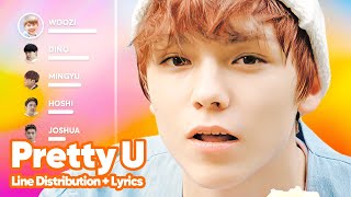 SEVENTEEN  Pretty U  예쁘다 Line Distribution  Lyrics Karaoke PATREON REQUESTED [upl. by Ained95]