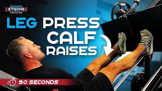 Calf Raises on the Leg Press 90 Second Instruction [upl. by Noyes]