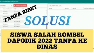 SOLUSI SISWA SALAH ROMBEL DAPODIK 2022 TANPA KE DINAS [upl. by Casilde220]