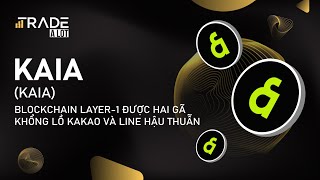 Kaia KAIA là gì Blockchain Layer1 được hai gã khổng lồ Kakao và LINE hậu thuẫn [upl. by Dougall841]