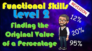 Functional Skills Maths Level 2  Finding the Original Value of a Percentage [upl. by Bjork323]