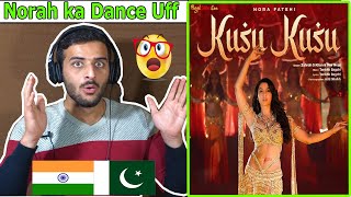 Pakistani React On Kusu Kusu Song Ft Nora Fatehi  Satyameva Jayate 2  John A Divya K [upl. by Keith]