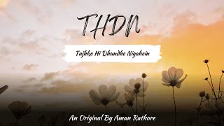 Aman Rathore  THDN Official Video [upl. by Catharine]