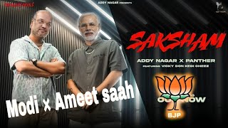 Saksham  Narendra modi × Ameet Saah  Addy Nagar  Panther modi [upl. by Ecarg]