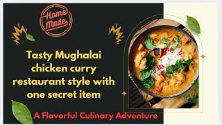 Mughalai chickencurry లో ఈ secrete ingredient add చేసి చెయ్యండి అచ్చం restaurant style లో ఉoట్టుంది [upl. by Acessej]