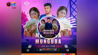 O Mungda MungdaOld Cg VibesDj Rsm Angul ll BASS ⚠️ AHEAD 🚫 PLEASE☠️USE 🎧🎧 [upl. by Nan]