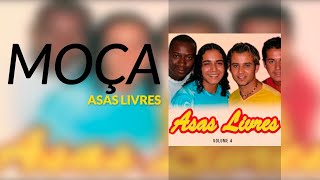 Asas Livres  Moça Áudio Oficial Volume 4 [upl. by Gneh]