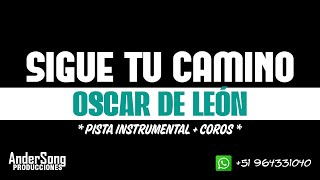 SIGUE TU CAMINO  OSCAR DE LEON  PISTA INSTRUMENTAL DEMO [upl. by Aikehs]