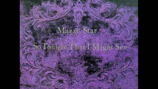 Mazzy Star  Unreflected [upl. by Finbur]