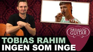 Lær at spille quotIngen som Ingequot med Tobias Rahim på guitar [upl. by Norling]