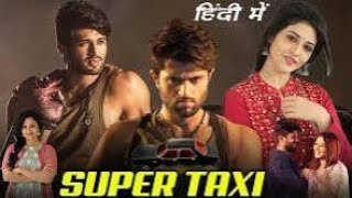 Super Taxi Full Movie Hindi Dubbed  Vijay Deverakonda  Taxiwaala Hindi Full Movie  Facts  Review [upl. by Letsyrhc]