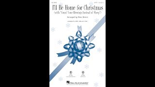 Ill Be Home for Christmas SATB Choir  Arranged by Mark Brymer [upl. by Avah]