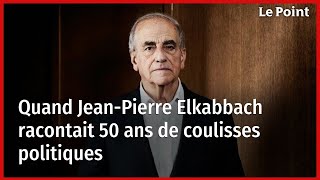 Quand Elkabbach racontait 50 ans de coulisses politiques [upl. by Aivart]