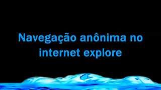 Como navegar privado no internet explorer [upl. by Seaman]