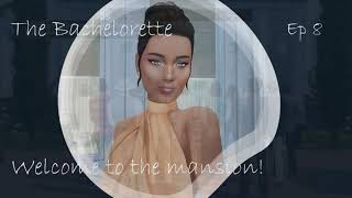 The Sims 4  The Bachelorette Season 6  Welcome to the Mansion Ep8 [upl. by Nie]