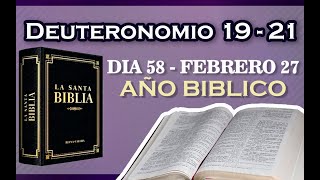 27 DE FEBRERO 2022  Año Bíblico  Día 58  Deuteronomio 19  21 [upl. by Ro]