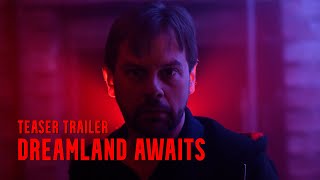 DREAMLAND AWAITS  INDIE ARTHOUSE HORROR TEASER TRAILER 2024 [upl. by Willi328]