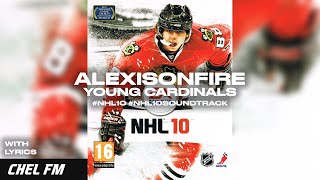 Alexisonfire  Young Cardinals  Lyrics  NHL 10 Soundtrack [upl. by Tocs]