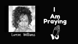 I am Praying  Lorene Williams  Gospel Caribbean [upl. by Tome18]