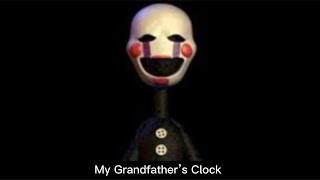 My grandfather’s Clock lyrics  FNAF Puppet Music Box [upl. by Eimerej912]