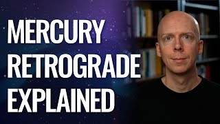 Mercury Retrograde Explained [upl. by Sevart93]