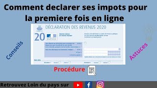 Comment déclarer ses impôts en ligne pour la première fois [upl. by Nnek]