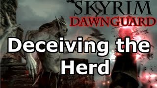 Skyrim Deceiving the Herd Quest  Vampire Lord Dawnguard DLC [upl. by Shaylynn647]