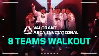 8 TEAMS WALKOUT  VALORANT Radiant Asia Invitational [upl. by Heddie264]