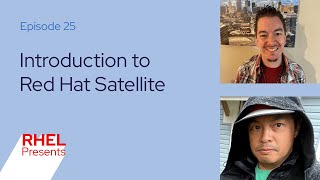 Red Hat Enterprise Linux Presents 25 Introduction to Red Hat Satellite [upl. by Bryana]