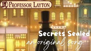 Secrets Sealed  A Professor Layton Original Song 1hr song challenge [upl. by Hahn]