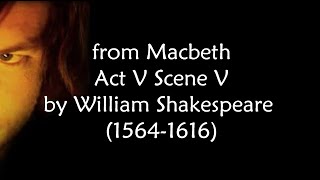 from Macbeth Act 5 Scene 5 by William Shakespeare  Tomorrow and Tomorrow and Tomorrow [upl. by Oetsira]