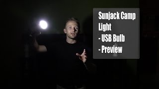 Sunjack Camp Light  USB Bulb  Preview [upl. by Inasah]