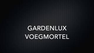 Gardenlux voegmortel film [upl. by Banky]