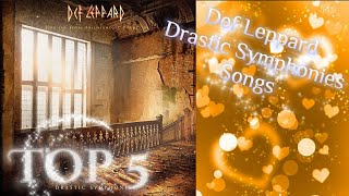 Top 5  Def Leppard Drastic Symphonies Album Songs [upl. by Nahk991]