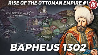 Rise of the Ottoman Empire  Bapheus 1302  Medieval DOCUMENTARY [upl. by Seugirdor]