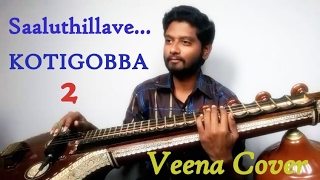 Saaluthillave  Kotigobba 2  Veena Cover  Mahesh Prasad [upl. by Dareg818]