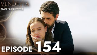 Vendetta  Episode 154 English Subtitled  Kan Cicekleri [upl. by Julianne]