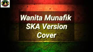 WANITA MUNAFIK  Ska Version Sangatta Reggae [upl. by Nwahsauq]