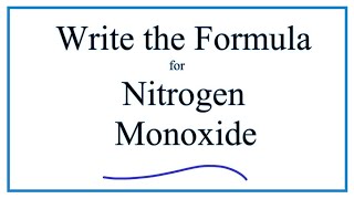 How to Write the formula for Nitrogen Monoxide [upl. by Alwitt737]