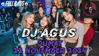 DJ AGUS JUMAT 22 NOVEMBER 2024  KKMD JULAK SEADANYA HBD NOVRI ALFIAN BANJARMASIN MANA SUARANYA [upl. by Maurise]