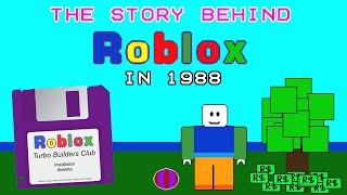 The Story Behind Roblox in 1988 [upl. by Ameerahs]